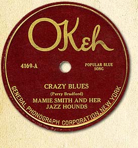 Image of "Crazy Blues" on OKey Records accessed: Jas Obrecht, "Mamie Smith: The First Lady of the Blues," http://jasobrecht.com/mamie-smith-the-first-lady-of-the-blues/